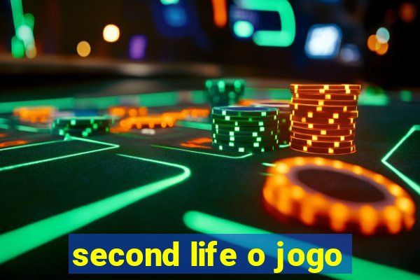 second life o jogo